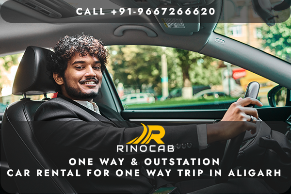 Car Rental For One Way Trip in Aligarh
