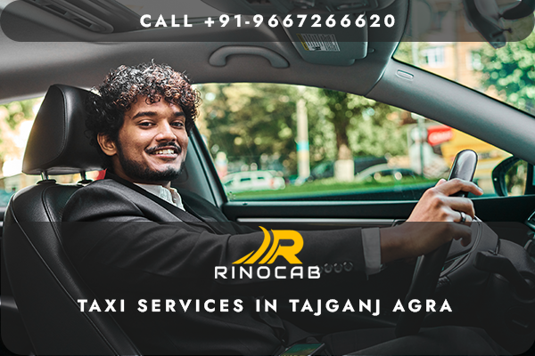 Taxi Services in Tajganj Agra