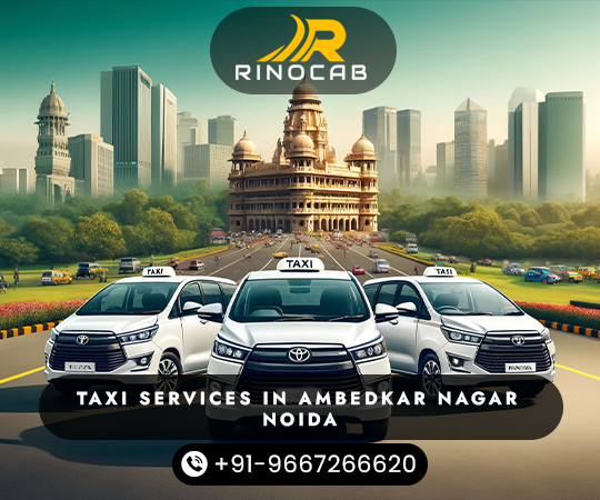 Taxi-Services-in-Ambedkar-Nagar-Noida