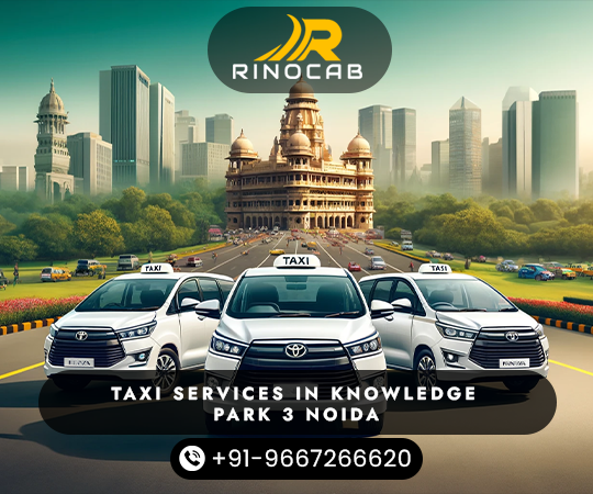 Taxi-Services-in-Knowledge-Park-3-Noida