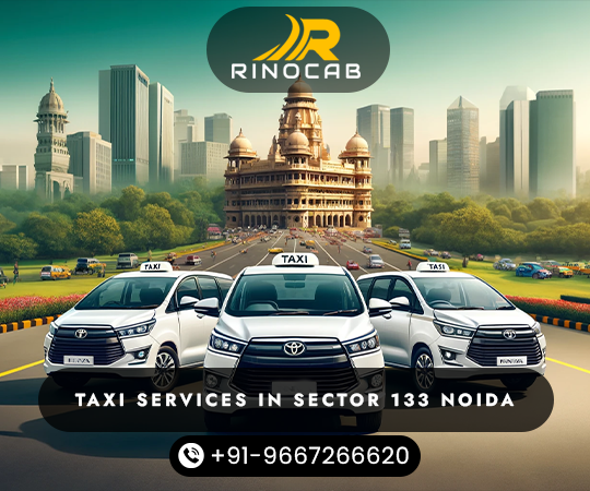 Taxi Services In Sector 133 Noida